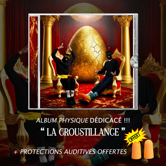 Précommande Album CD "LA CROUSTILLANCE" + Protections Auditives